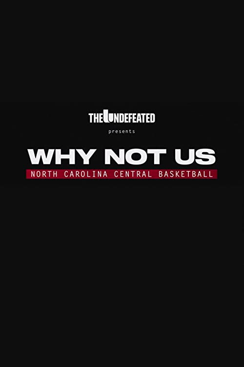 Why Not Us: North Carolina Central Basketball