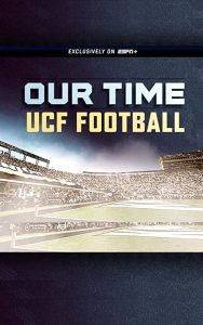 Our.Time.UCF.Football.S01.720p.ESPN.WEB-DL.AAC2.0.H.264-KiMCHi – 10.8 GB