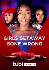 Girls.Getaway.Gone.Wrong.2021.720p.WEB.h264-PFa – 1.5 GB