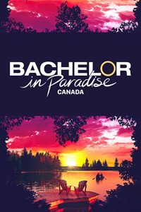 Bachelor.in.Paradise.Canada.S01.720p.CITY.WEB-DL.AAC2.0.H.264-BTW – 9.8 GB