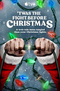 The.Fight.Before.Christmas.2021.2160p.WEB-DL.DD+5.1.Atmos.HDR.H.265-RUMOUR – 15.7 GB