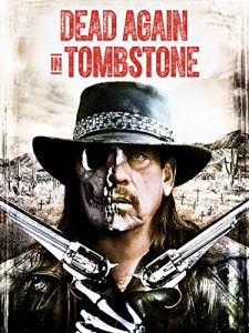 Dead.Again.in.Tombstone.2017.1080p.Blu-ray.Remux.AVC.DTS-HD.MA.5.1-HDT – 24.7 GB