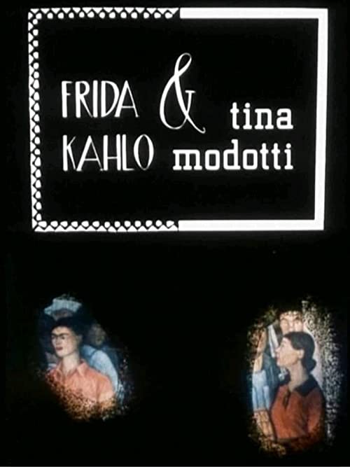 Frida Kahlo & Tina Modotti