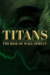 Titans.The.Rise.of.Wall.Street.S01.1080p.AMZN.WEB-DL.DDP2.0.H.264-TEPES – 17.7 GB