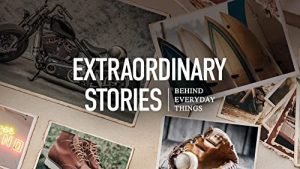 Extraordinary.Stories.Behind.Everyday.Things.S01.1080p.WEB-DL.DDP2.0.H.264-squalor – 10.6 GB