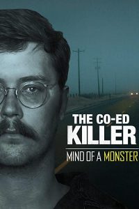 The.Co-Ed.Killer.Mind.of.a.Monster.S01.1080p.AMZN.WEB-DL.DD+2.0.H.264-Cinefeel – 7.8 GB