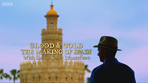 Blood and Gold: The Making of Spain with Simon Sebag Montefiore