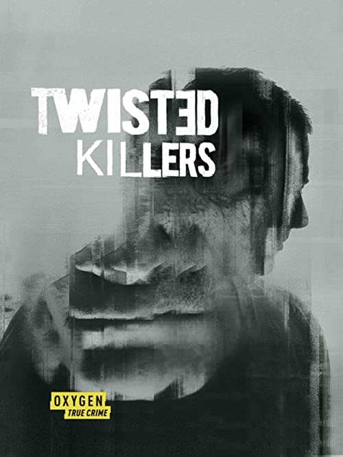 Twisted.Killers.S01.1080p.AMZN.WEB-DL.DDP2.0.H.264-NTb – 23.8 GB
