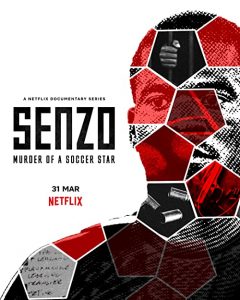 Senzo.Murder.of.a.Soccer.Star.S01.720p.NF.WEB-DL.DDP5.1.x264-KHN – 4.5 GB