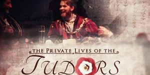 The.Private.Lives.of.the.Tudors.S01.2160p.WEB-DL.AAC2.0.H.264-NTb – 24.5 GB