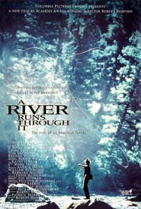 A.River.Runs.Through.It.1992.REMASTERED.BluRay.1080p.DTS-HD.MA.5.1.AVC.REMUX-FraMeSToR – 31.9 GB