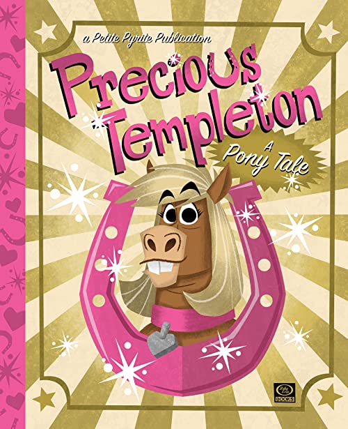 Precious Templeton: A Pony Tale