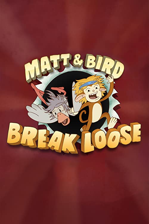 Matt.and.Bird.Break.Loose.S01.1080p.WEB-DL.AAC2.0.H.265-NoGroup – 320.1 MB