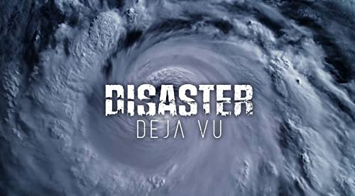 Disaster Deja vu