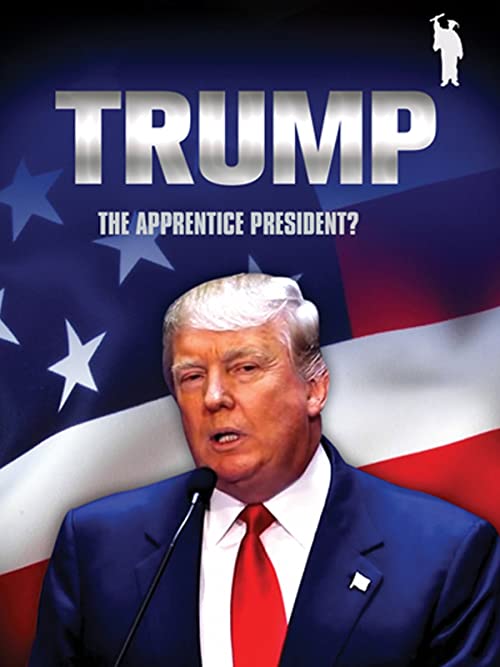 Donald.Trump.The.Apprentice.President.2016.1080p.Amazon.WEB-DL.DD+2.0.H.264-QOQ – 3.5 GB