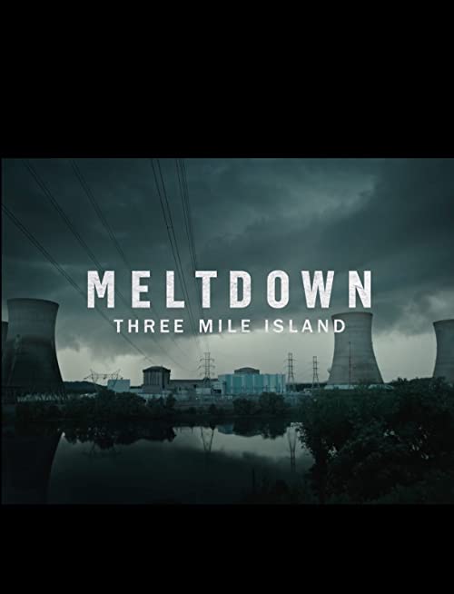 Meltdown: Three Mile Island