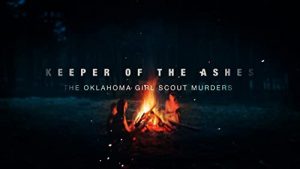 Keeper.of.the.Ashes.The.Oklahoma.Girl.Scout.Murders.S01.720p.HULU.WEB-DL.DDP5.1.H.264-KHN – 2.5 GB