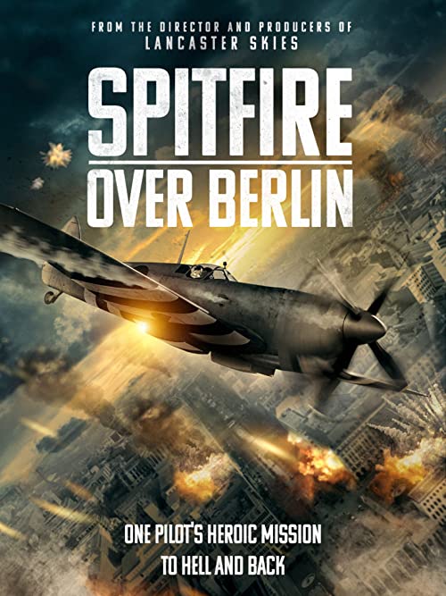 Spitfire.Over.Berlin.2022.1080p.WEB-DL.DD5.1.H.264-EVO – 3.8 GB