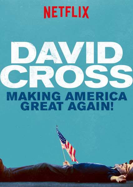 David.Cross.Making.America.Great.Again.2016.1080p.NF.WEB-DL.DD+5.1.H.264-NOMA – 1.5 GB