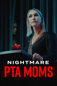 Nightmare.PTA.Moms.2022.720p.WEB.h264-BAE – 1.6 GB