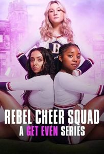 Rebel.Cheer.Squad.A.Get.Even.Series.S01.720p.NF.WEB-DL.DDP5.1.x264-SMURF – 5.1 GB
