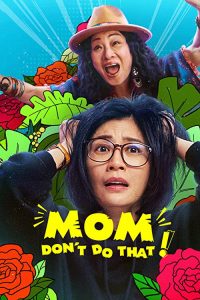 Mom.Dont.Do.That.S01.1080p.NF.WEB-DL.DDP5.1.x264-SMURF – 21.9 GB