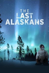 The.Last.Alaskans.S02.1080p.AMZN.WEB-DL.DD+2.0.x264-Cinefeel – 28.0 GB