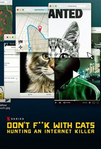 Don’t.Fuck.with.Cats.Hunting.an.Internet.Killer.S01.2160p.NF.WEB-DL.DD+5.1.HEVC-Cinecrime – 13.7 GB