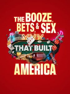 The.Booze.Bets.and.Sex.That.Built.America.S01.1080p.HULU.WEB-DL.AAC2.0.H.264-MaBa – 10.3 GB