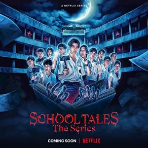 School.Tales.The.Series.S01.720p.NF.WEB-DL.DDP5.1.H.264-SMURF – 5.5 GB