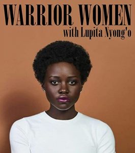 Warrior.Women.with.Lupita.Nyongo.2022.720p.WEB.h264-CAFFEiNE – 705.7 MB