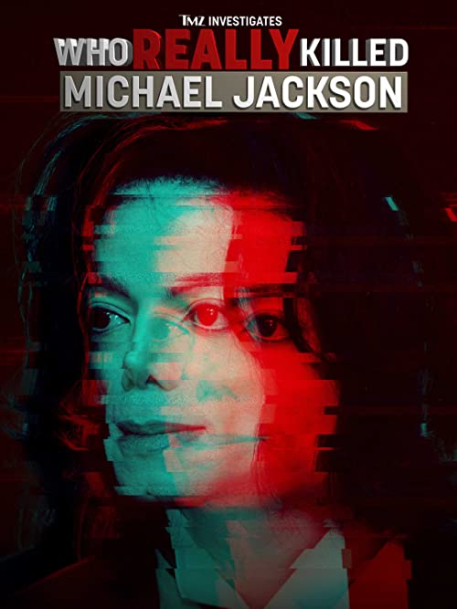 TMZ.Investigates.Who.Really.Killed.Michael.Jackson.2022.1080p.WEB.h264-KOGi – 2.9 GB
