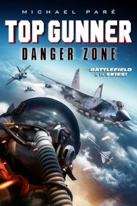 Top.Gunner.Danger.Zone.2022.720p.BluRay.x264-PussyFoot – 2.2 GB