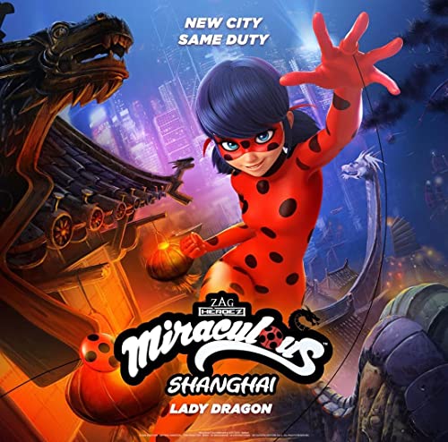 "Miraculous: Tales of Ladybug & Cat Noir" Miraculous World: Shanghai - The Legend of Ladydragon