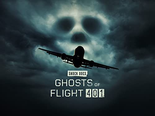 "Shock Docs" Ghosts of Flight 401