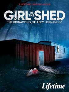 Girl.in.the.Shed.The.Kidnapping.of.Abby.Hernandez.2022.1080p.AMZN.WEB-DL.DDP2.0.H.264-dB – 4.5 GB