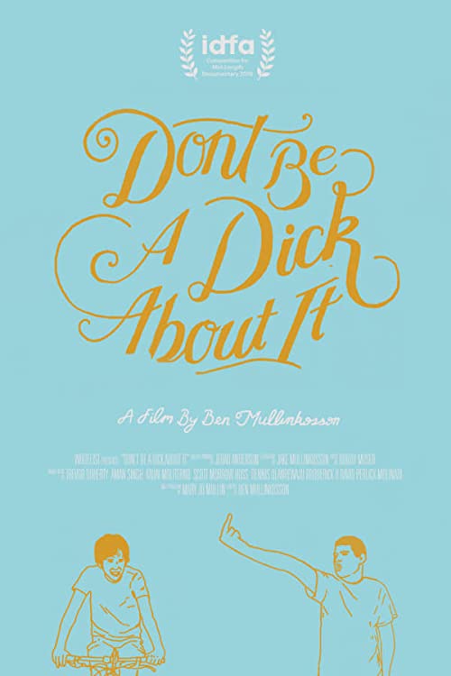 Dont.Be.a.Dick.About.It.2018.1080p.Blu-ray.Remux.AVC.DTS-HD.MA.5.1-HDT – 14.5 GB