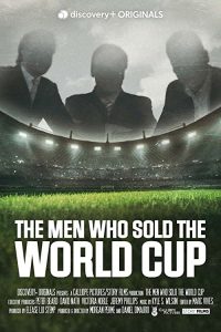 The.Men.Who.Sold.the.World.Cup.S01.1080p.HMAX.WEB-DL.DD2.0.H.264-playWEB – 6.5 GB