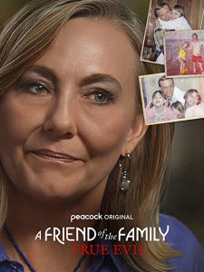 A.Friend.of.the.Family.True.Evil.2022.720p.PCOK.WEB-DL.AAC2.0.H.264-KOGi – 3.1 GB