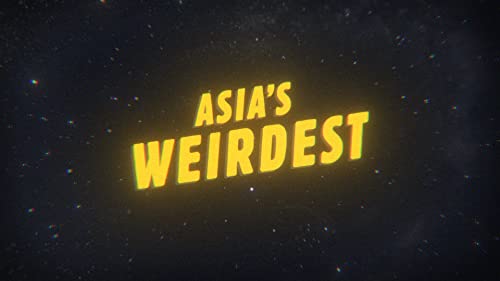 Asia's Weirdest