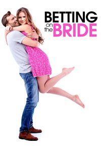 Betting.On.The.Bride.2017.1080p.AMZN.WEB-DL.DDP5.1.H.264-NZT – 6.0 GB