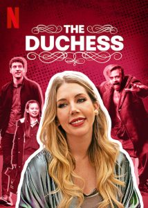 The.Duchess.S01.2160p.NF.WEB-DL.DDP5.1.Atmos.DV.HDR.H.265-BOUNTYTOOBIGTOIGNORE – 16.5 GB