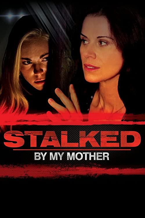 Stalked By My Mother 2016 720p Web H264 Skyfire 1 6 Gb