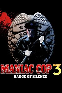 Maniac.Cop.3.Badge.of.Silence.1992.2160p.UHD.Blu-ray.Remux.HEVC.DV.TrueHD.7.1-HDT – 49.0 GB