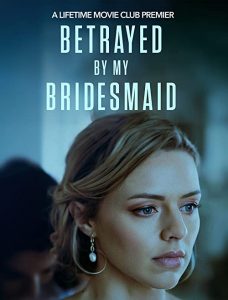Betrayed.By.My.Bridesmaid.2022.720p.WEB.h264-SKYFiRE – 1.6 GB