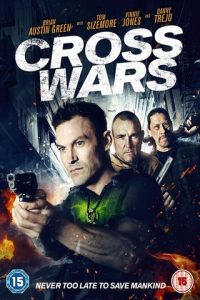 Cross.Wars.2017.720p.BluRay.x264.DD5.1-EPiC – 4.7 GB