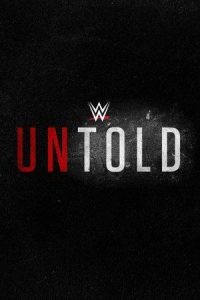 WWE.Untold.S03.1080p.WWEN.WEB-DL.AAC2.0.H.264-BTN – 17.3 GB