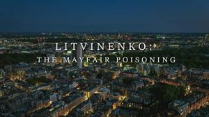 Litvinenko.The.Mayfair.Poisoning.2022.720p.WEB.h264-B2B – 650.8 MB