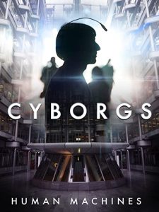 Cyborgs.Human.Machines.2017.1080p.WEB.H264-CBFM – 1.2 GB