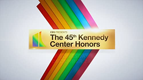 The 45th Annual Kennedy Center Honors